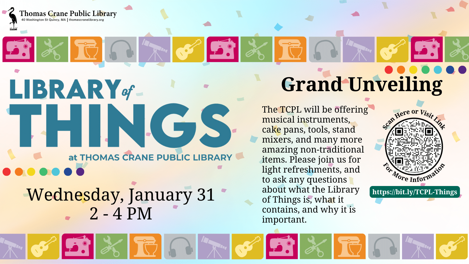 Library of Things Grand Unveiling! Thomas Crane Public Library