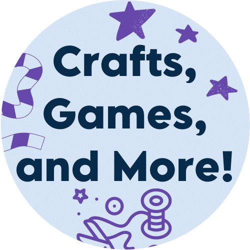 Light blue circle with the text Crafts, Games, and More! inside, with purple line drawings of stars, a board game path, and craft materials.
